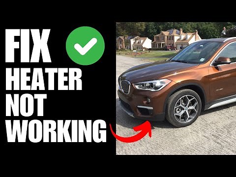 BMW x1 Heater Not Working - How To Fix