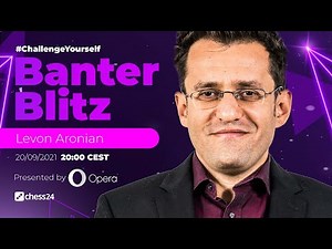 Banter Blitz with Levon Aronian