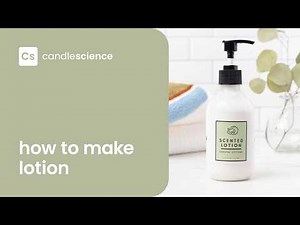 How to Make Lotion
