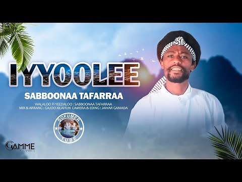 #New Oromo Music"Sabboonaa Tafarraa /IYYOOLEE/ (2021)