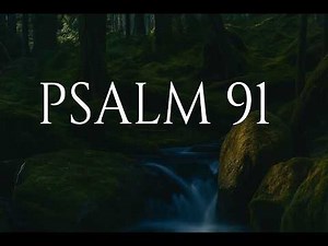 Psalm 91 – God's Protection Over You | Powerful Scripture Reading for Peace & Safety