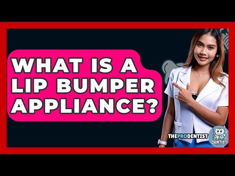 What Is A Lip Bumper Appliance? - The Pro Dentist