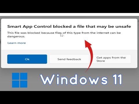 How to fix Smart App Control Blocked a file that may be Unsafe On Windows 11