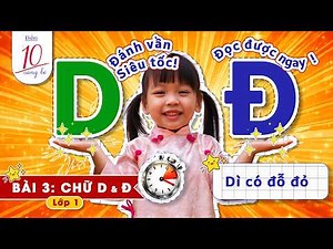 Vietnamese Alphabet: Spelling D & Đ (Part 3) | Fast-Track Reading - Diem 10 Cung Be