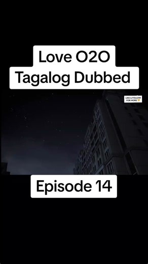 Love O2O Tagalog Dubbed Episode 14 - A Captivating Chinese Drama Love Story
