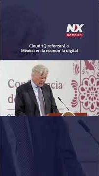 CloudHQ reforzará a México en la economía digital
