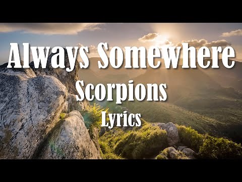 Scorpions - Always Somewhere (Lyrics) (FULL HD) HQ Audio 🎵