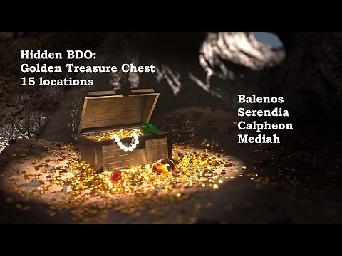 Hidden BDO: Golden Treasure Chests (15 locations) Part 1