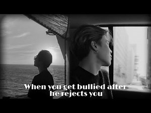 When You Get Bullied After He Rejects You • Jimin Oneshot • BTS FF