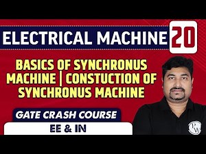 Electrical Machine 20 | Basics of Synchronous Machine | EE | GATE Crash Course