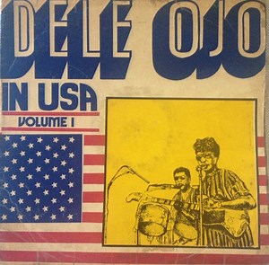 Emperor Dele Ojo & His Africana Internationals - Dele Ojo In U. S. A. Volume 1