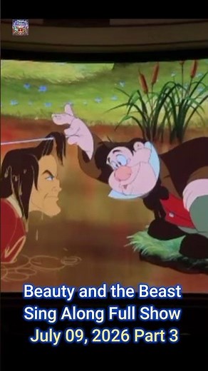 Beauty and the Beast Sing Along Full Show 4K July 09, 2026 Part 3