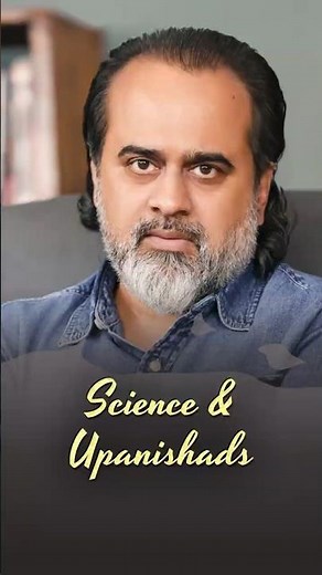 Science & Upanishads || Acharya Prashant