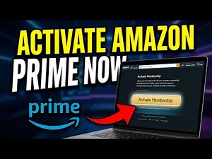 How to Activate Amazon Prime Membership - Complete Guide