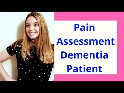 HOW TO DO A PAIN ASSESSMENT ON A PATIENT WITH DEMENTIA