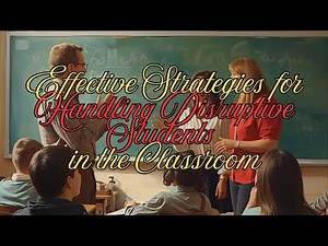 Effective Strategies for Handling Disruptive Students in the Classroom #ClassroomManagement