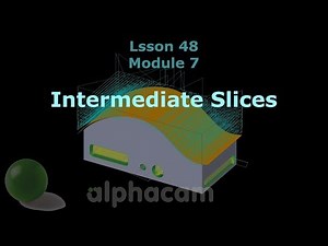 Intermediate Slices - Alphacam Training 48