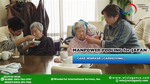 MANPOWER POOLING FOR JAPAN! Job category: CARE WORKER Apply Online Now: https://alpha.wisiagency.com/ QUALIFICATIONS: ★ Open for Nursing graduates/Health care related 4-year courses ★ If undergrad, with Caregiver TESDA NCII Certificate and with atleast ONE (1) year experience as Care worker ★ With JLPT/NAT/J.TEST/JFTA2 NIHONGO PROFICIENCY EXAM PASSER ★ Those with NCII in Caregiving are welcome to apply (for other program) WONDERFUL INTERNATIONAL SERVICES, INC., is a POEA accredited recruitment a