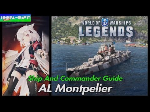AL Montpelier Commander And Ship World Of Warships Legends Guide