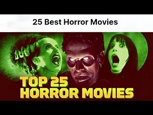 The 25 Best Horror Movies Of All Time