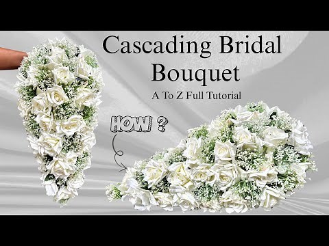 Cascading Bouquet Making at Home | DIY Cascading Bridal Bouquet for Beginners | A to Z Full Tutorial