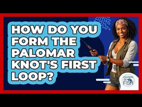 How Do You Form The Palomar Knot's First Loop?