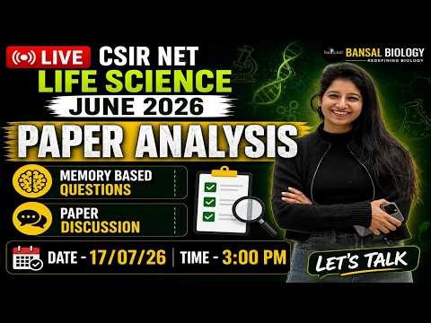 CSIR NET JUNE 2026 Life Science Paper Discussion I Memory Based Questions I How was the paper?