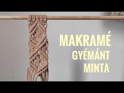 Makramé gyémánt minta lépésről lépésre | Kezdőknek is könnyen követhető oktató videó
