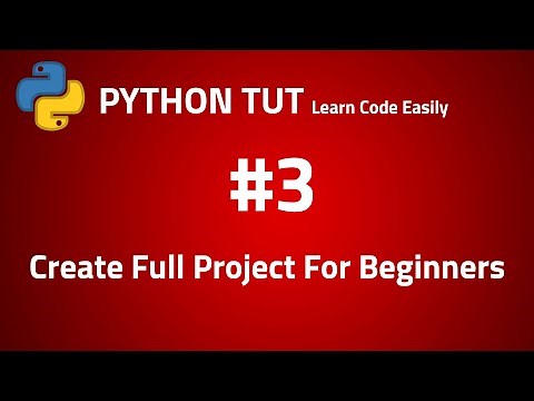 عمل مشروع كامل بلغة البايثون للمبتدئين | Create Full Project With Python For Beginners