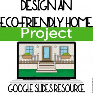 Design an Eco-Friendly Home Project ⎮ Digital - Google Slides