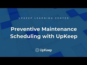 Mastering Preventive Maintenance Scheduling: An Expert Guide by UpKeep