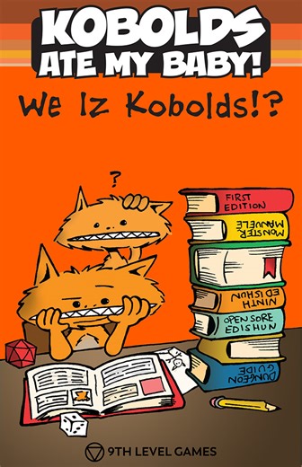 Kobolds Ate My Baby! The Orange Book: We Iz Kobolds!? by 9th Level Games