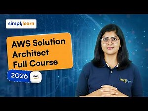 AWS Solution Architect Full Course 2026 [FREE] | AWS Solution Architect Training 2026 | Simplilearn
