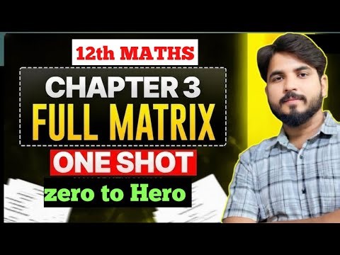 🙏🙏Class 12 Maths Matrix | One Shot Revision | Full Chapter Explained | Board Exam 2026🔥🔥🔥