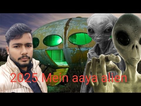 2025 Mein alien Dharti per aaya Kahan tha/alien kahan per aaya Hai/alien ke bare mein jankari/😱💯