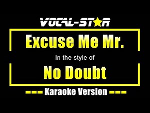 Excuse Me Mr Karaoke | No Doubt Karaoke Version