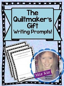 The Quiltmakers Gift Writing Prompts {Literature Response Packet!}