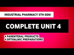 Parenteral Products | Opthalmic Preparations | Unit 4 Industrial Pharmacy B Pharm 5th Semester