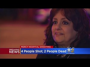 Witness Inside Mercy Hospital Describes Chaotic Moments As Shooting Took Place