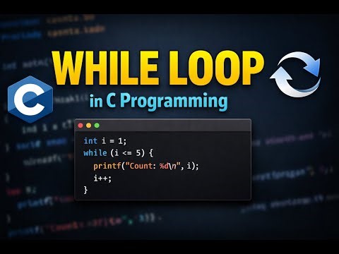 WHILE Loop in C | Step-by-Step Explanation for Beginners