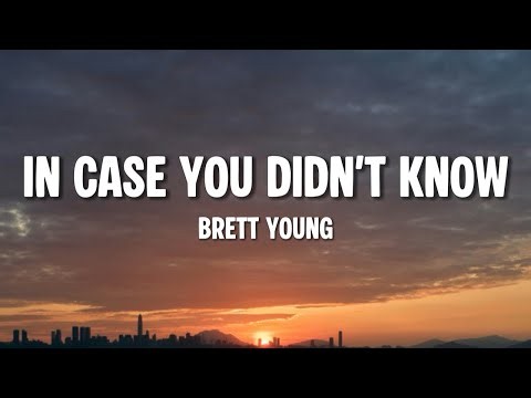 Brett Young - In Case You Didn't Know (Lyrics)