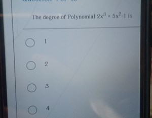 The degree of Polynomial 2 x ^ { 3 }   5 x ^ { 2 } - 1 is123... | Filo