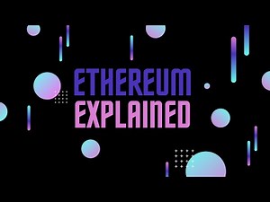 Ethereum Explained: A Deep Dive Into the Smart Contract Revolution