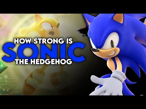 How strong is Sonic The Hedgehog?