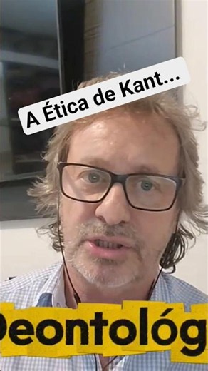 A Ética de Kant é Deontológica, mas há o Imperativo Kantiano