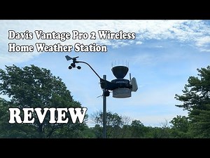 Davis Vantage Pro 2 Wireless Home Weather Station Review 2020