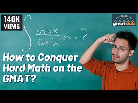 How to Conquer Hard Math on the GMAT | Princeton Review