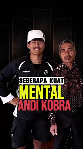 Mental Kuat Andy Kobra dan Perjuangannya