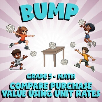 Compare Purchase Value Using Unit Rates BUMP Math Game - No Prep Grade 5 Review