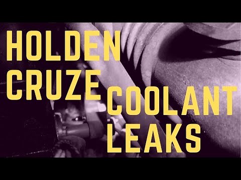 Holden Cruze Coolant Leak